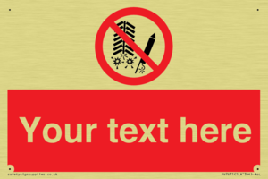 Custom prohibition Do not set off fireworks